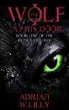 The Wolf at His Door: A Werewolf Horror Thriller (The Runes Trilogy Book 1)