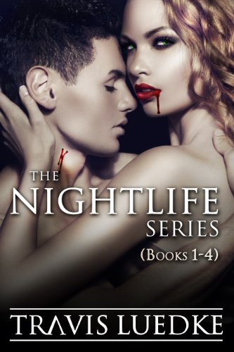 The Nightlife Series Omnibus Books 1-4 (Urban Fantasy - Paranormal Romance Thriller)