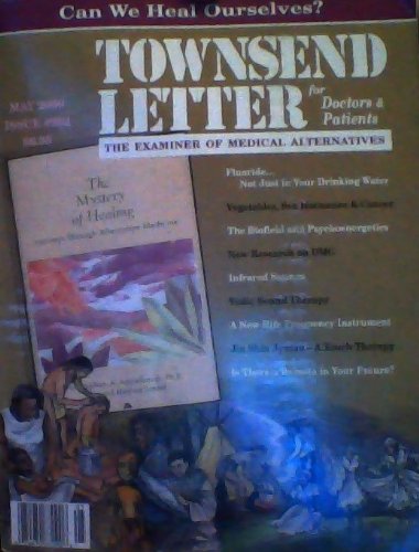 Fluoride - Not Just in Your Drinking Water / Vegetables, Sex Hormones & Cancer / The Biofield & Psychoenergetics / New Research on DMG / Infrared Saunas - (May 2000, Issue #202) (Townsend Letter: The Examiner of Medical Alternatives)