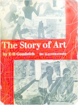 The Story of Art (The Story of Art with 384 Illustrations by E H Gombrich)