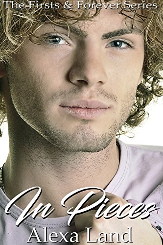 In Pieces (The Firsts & Forever Series Book 3)