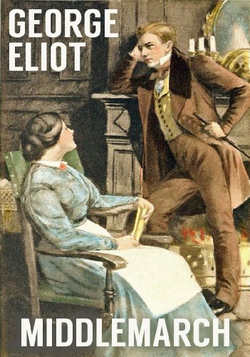MIDDLEMARCH (illustrated, complete, and unabridged)