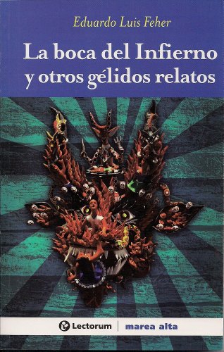 La boca del infierno y otros gelidos relatos (Spanish Edition)