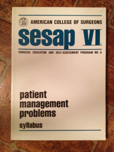 American College of Surgeons SESAP Patient Management Problems Syllabus VI