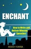 ENCHANT: How to Write and Deliver Winning Speeches