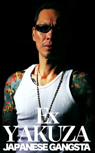 Ex JAPANESE GANGSTA YAKUZA