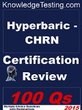 Hyperbaric - CHRN Certification Review (Certification in Hyperbaric Nursing Book 1)