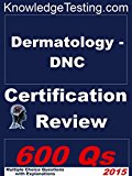 Dermatology - DNC Certification Review (Certification in Dermatology Nursing Book 1)