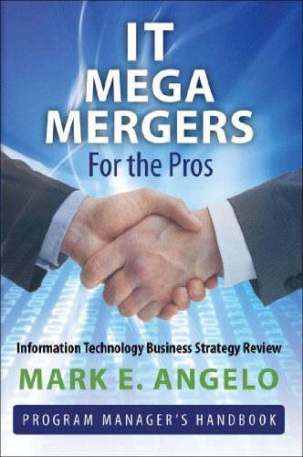 IT Mega Mergers - For the Pros: Information Technology Business Strategy Review