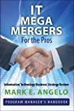 IT Mega Mergers - For the Pros: Information Technology Business Strategy Review