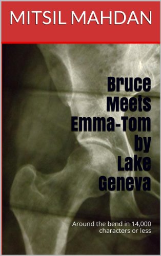 Bruce Meets Emma-Tom by Lake Geneva (Around the bend in 14,000 characters or less Book 7)