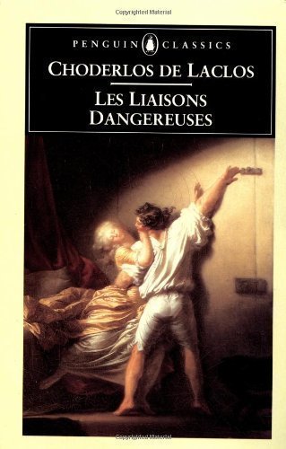 Les Liaisons Dangereuses (Penguin Classics) by Choderlos de Laclos, Pierre-Ambrois-Francois [1961]