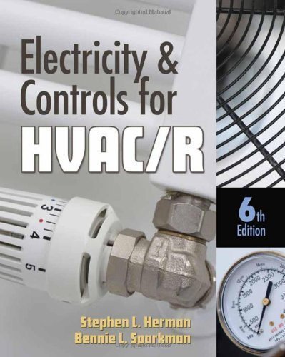 Electricity and Controls for HVAC-R 6th (sixth) Edition by Herman, Stephen L., Sparkman, Bennie [2009]