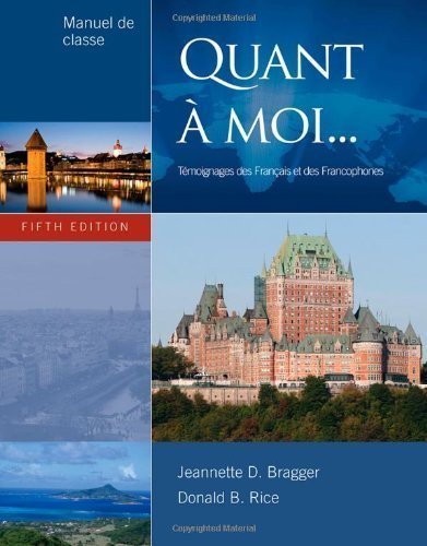 Quant a moi 5th (fifth) Edition by Bragger, Jeannette D., Rice, Donald B. [2012]