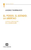 El poder, el estado, la libertad [La frÃ¡gil constituciÃ³n de la sociedad libre] (La Antorcha) (Spanish Edition)