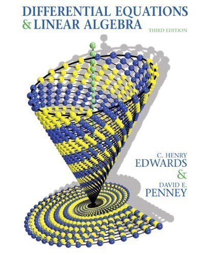 Differential Equations and Linear Algebra (3rd Edition) 3rd (third) Edition by Edwards, C. Henry, Penney, David E. [2008]