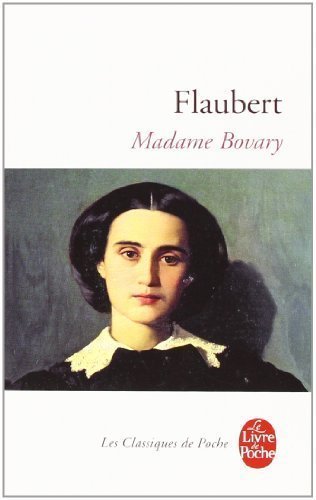 Madame Bovary (Le Livre de Poche) (French Edition) LGF Edition by Flaubert, Gustave [1991]