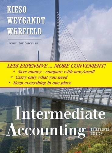 Intermediate Accounting, Binder Ready Version 13th (thirteenth) Edition by Donald E. Kieso, Jerry J. Weygandt, Terry D. Warfield [2009]