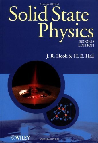 Solid State Physics, 2nd Edition 2nd (second) Edition by Hook, J. R., Hall, H. E. [1995]