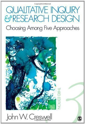 Qualitative Inquiry and Research Design: Choosing Among Five Approaches 3rd (third) Edition by Creswell, John W. [2012]