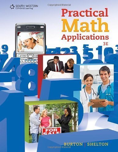 Practical Math Applications 3rd (third) Edition by Burton, Sharon, Shelton, Nelda [2010]