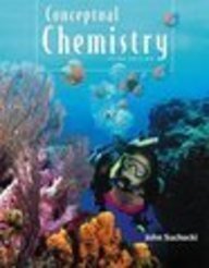 Conceptual Chemistry : Understanding Our World of Atoms and Molecules 3rd (third) Edition by John Suchocki [2007]