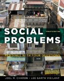 Social Problems: Readings with Four Questions 4th (fourth) Edition by Charon, Joel M., Vigilant, Lee G. [2011]