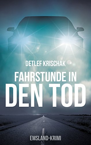 Fahrstunde in den Tod (Emsland-Krimi 2) (German Edition)