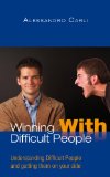 Winning WITH Difficult People