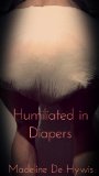 Humiliated in Diapers