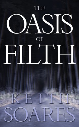The Oasis of Filth - Part 1