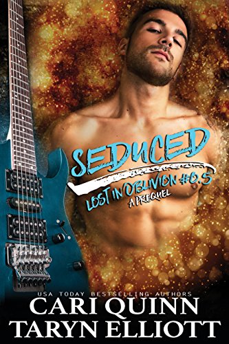 Seduced (Rockstar Romance) (Lost in Oblivion)