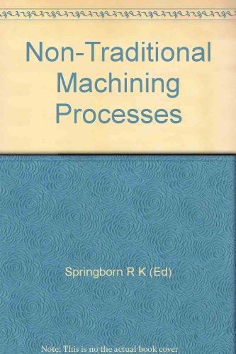 Non-Traditional Machining Processes