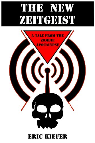 The New Zeitgeist: A Tale from the Zombie Apocalypse