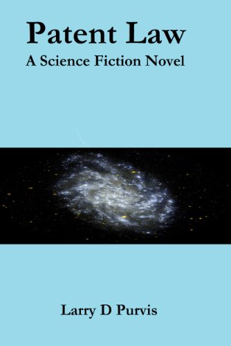 Patent Law - A Science Fiction Novel