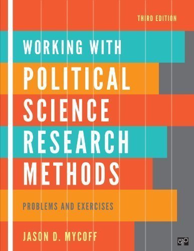 Working with Political Science Research Methods: Problems and Exercises, 3rd Edition 3rd (third) Edition by Mycoff, Jason D [2011]