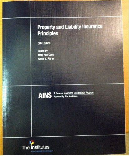 PROPERTY+LIABILITY INSURANCE PRINCIPLES 5th (fifth) Edition [2011]