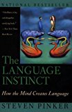 The Language Instinct: How the Mind Creates Language 1st (first) Edition by Pinker, Steven [1995]