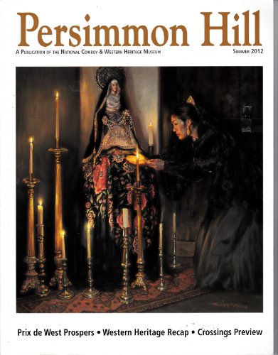 PERSIMMON HILL MAGAZINE SUMMER 2012 *WESTERN HERITAGE RECAP*