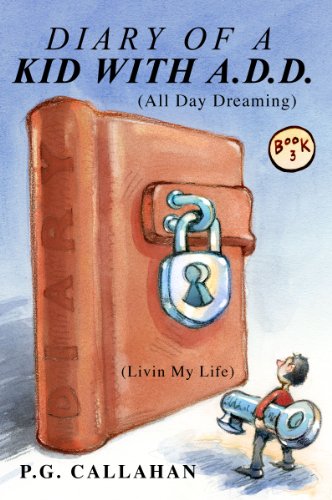 Diary of a Kid with A.D.D. (All Day Dreaming) (Diary of a Bullied Girl Book 3)