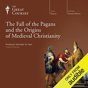 The Fall of the Pagans and the Origins of Medieval Christianity