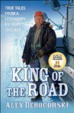 King of the Road: True Tales from a Legendary Ice Road Trucker