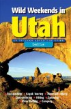 Wild Weekends in Utah: An Outdoor Adventure Guide
