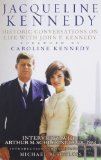 Jacqueline Kennedy: Historic Conversations on Life with John F. Kennedy