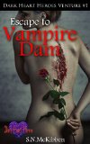 Escape To Vampire Dam (Dark Heart Heroes Book 1)