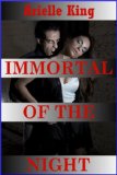Immortal of the Night: From Life to Death (A Vampire Horror Story)