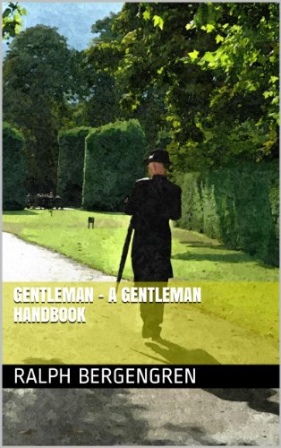 Gentleman - A Gentleman Handbook (Illustrated): How to attract and seduce women