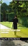 Gentleman - A Gentleman Handbook (Illustrated): How to attract and seduce women