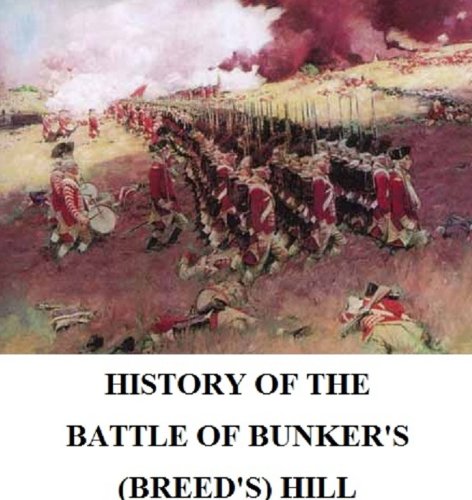 HISTORY OF THE BATTLE OF BUNKER'S (BREED'S) HILL
