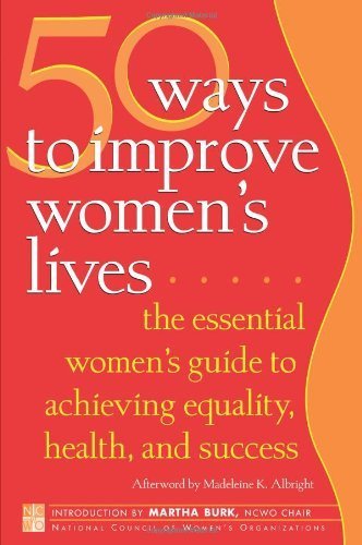 50 Ways to Improve Women's Lives Essential Women's Guide for Achieving Equality, Health, and Success [Inner Ocean Action Guide] [New World Library,2007] [Paperback]